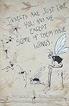 Insects Are Just Like You and Me Except Some of Them Have Wings