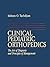 Clinical Pediatric Orthopedics: The Art of Diagnosis and Principles of Management