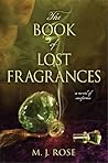 The Book of Lost Fragrances by M.J. Rose