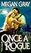Once a Rogue
