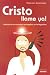 Cristo llame ya! Crónicas d...