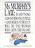 Ms. Murphy's Law: If Anything Can Go Wrong It Will-And When It Does It Will Be the Woman Who Gets the Blame