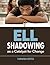 ELL Shadowing as a Catalyst for Change
