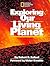 Exploring Our Living Planet
