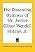 The Dissenting Opinions of Mr. Justice Oliver Wendell Holmes Jr.