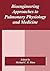 Bioengineering Approaches to Pulmonary Physiology and Medicine by Michael C.K. Khoo