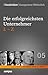 Die erfolgreichsten Unternehmer. - Frankfurt L - Z Gesamttitel: Handelsblatt, Management-Bibliothek; Bd. 5