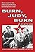 Burn, Judy, Burn by Bette Nunn