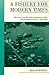 A Fishery for Modern Times: The State and the Industrialization of the Newfoundland Fishery, 1934-1968 (Canadian Social History Series)