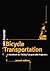 Bicycle Transportation: A Handbook for Cycling Transportation Engineers