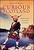 Curious Scotland: Tales From A Hidden History