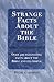 Strange Facts About the Bible