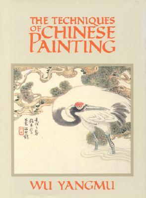 The Techniques of Chinese Painting