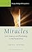 Miracles: God, Science, and...