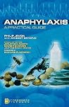 Anaphylaxis: A Practical Guide Anaphylaxis: A Practical Guide