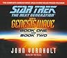 The Genesis Wave, Book 1 and 2 (Star Trek: The Next Generation)