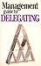 The Management Guide to Delegating by Kate Keenan