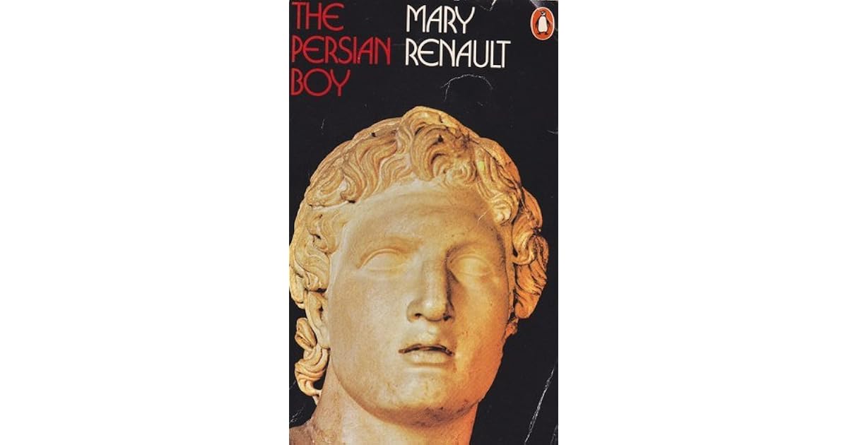 Mary Renault The Persian Boy