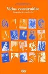 Vidas Construidas...