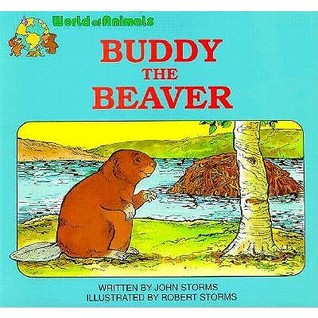 Buddy the Beaver (World of Animals Series)