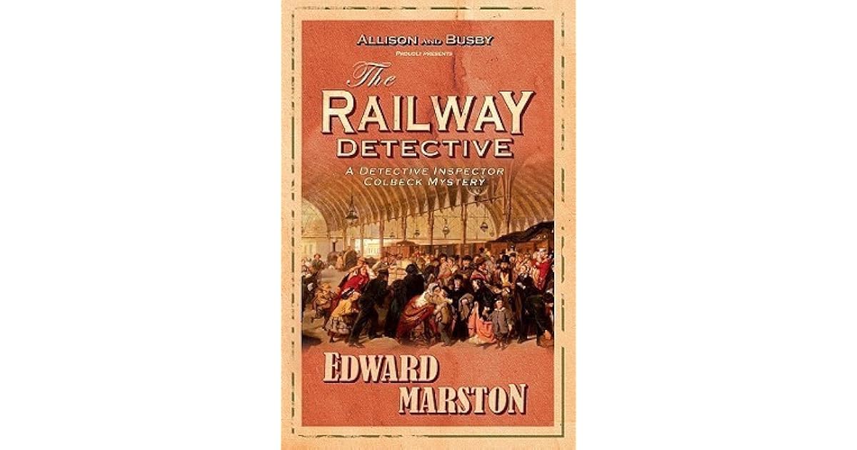 The Railway Detective by Edward Marston