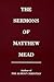 Sermons of Matthew Mead by Matthew  Mead