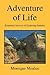 Adventure of Life: Extended Version of Enduring Journey