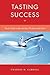 Tasting Success by Charles Carroll Tasting Success by Charles Carroll