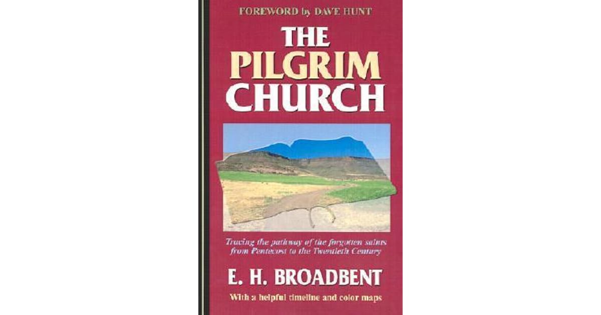 The Pilgrim Church by Edmund Hamer Broadbent