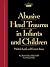 Diagnosing Abusive Head Trauma