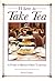 Where to Take Tea: A Guide ...