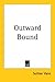 Outward Bound by Sutton Vane Outward Bound by Sutton Vane