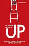 The Power to Never Give Up The Power to Never Give Up