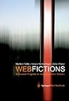 Webfictions: Zerstreute Anwesenheiten in elektronischen Netzen (German Edition)