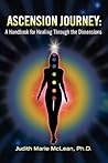 Ascension Journey: A Handbook for Healing Through the Dimensions