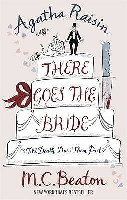 There Goes the Bride (Agatha Raisin, #20)
