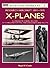 X Planes : Research Aircraft 1891-1970: A Unique Pictorial Record of Flying Prototypes, their Designers and Pilots (Osprey Aviation Pioneers 1)