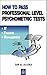 How to Pass Professional-Level Psychometric Tests: Contains Practice Tests for It, Finance and Recruitment