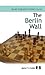 The Berlin Wall by Jacob Aagaard