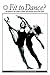 Fit to dance?: The report of the national inquiry into dancers' health and injury