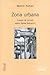Zona urbana: Ensayo de lectura sobre Walter Benjamin