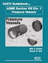 Casti Guidebook to ASME Section VIII Division 1 - Pressure Vessels Casti Guidebook to ASME Section VIII Division 1 - Pressure Vessels