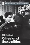 Cities and Sexualities (Routledge Critical Introductions to Urbanism and the City) Cities and Sexualities