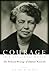 Courage in a Dangerous World: The Political Writings of Eleanor Roosevelt