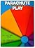Parachute Play