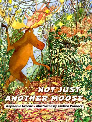 Not Just Another Moose (Hardcover)