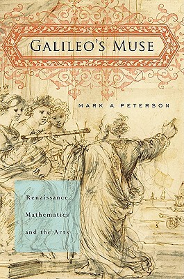 Galileo's Muse: Renaissance Mathematics and the Arts (Hardcover)