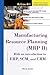 Manufacturing Resource Plan...