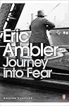 Journey Into Fear by Eric Ambler