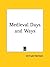 Medieval Days And Ways